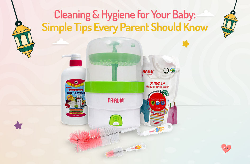 Cleaning & Hygiene for Your Baby: Simple Tips Every Parent Should Know